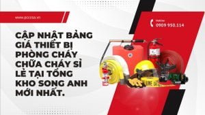Cập nhật bảng giá thiết bị phòng cháy chữa cháy sỉ lẻ